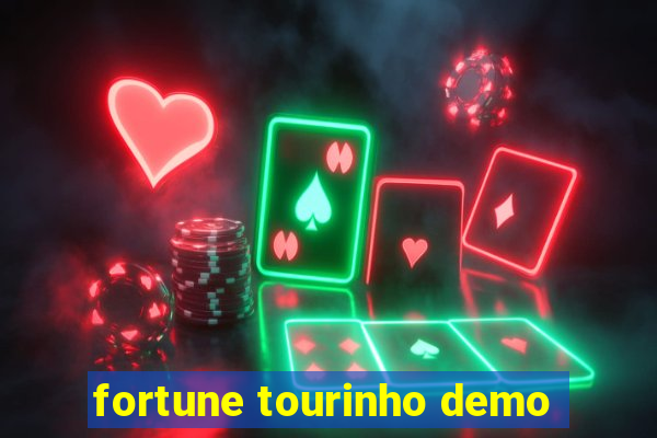 fortune tourinho demo